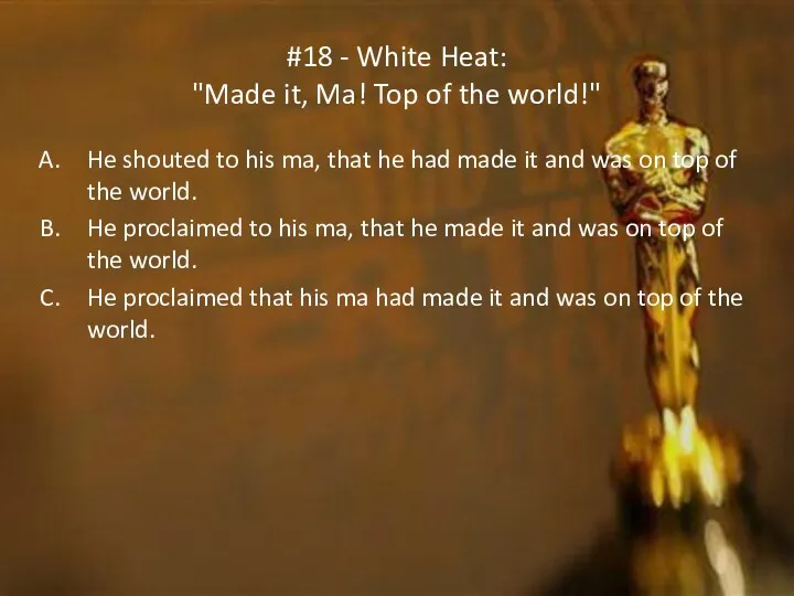 #18 - White Heat: "Made it, Ma! Top of the