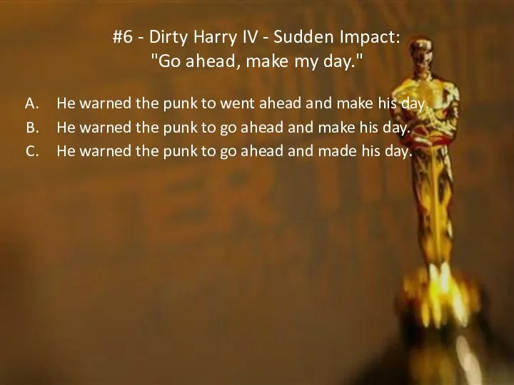 #6 - Dirty Harry IV - Sudden Impact: "Go ahead,