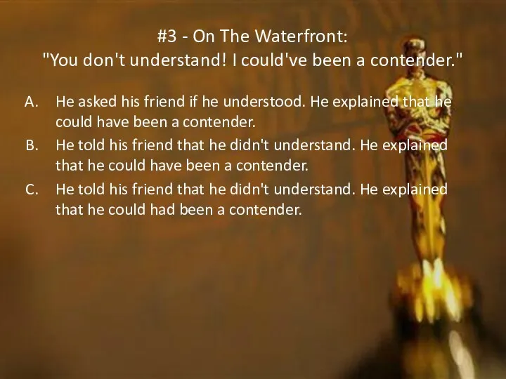 #3 - On The Waterfront: "You don't understand! I could've