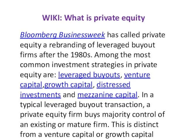 WIKI: What is private equity Bloomberg Businessweek has called private equity a rebranding