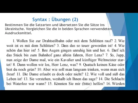 Syntax : Übungen (2) Bestimmen Sie die Satzarten und übersetzen Sie die Sätze