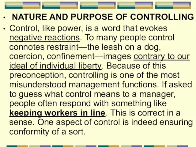 NATURE AND PURPOSE OF CONTROLLING Control, like power, is a