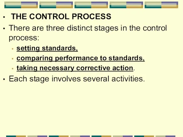 THE CONTROL PROCESS There are three distinct stages in the