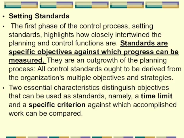 Setting Standards The first phase of the control process, setting