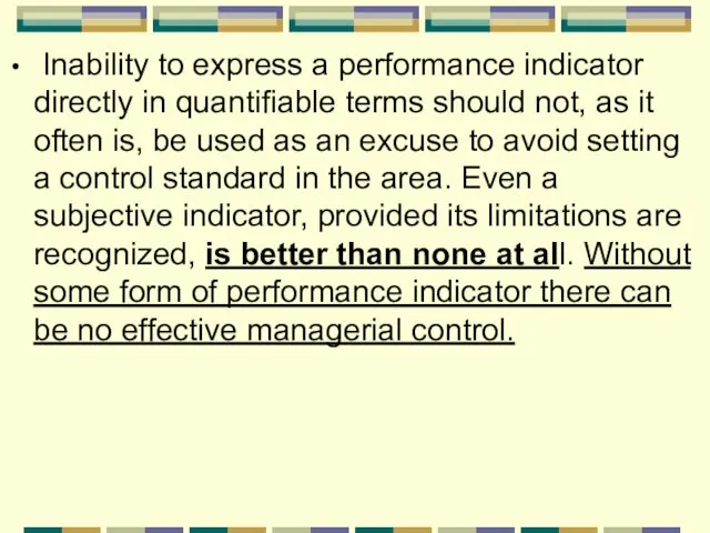 Inability to express a performance indicator directly in quantifiable terms