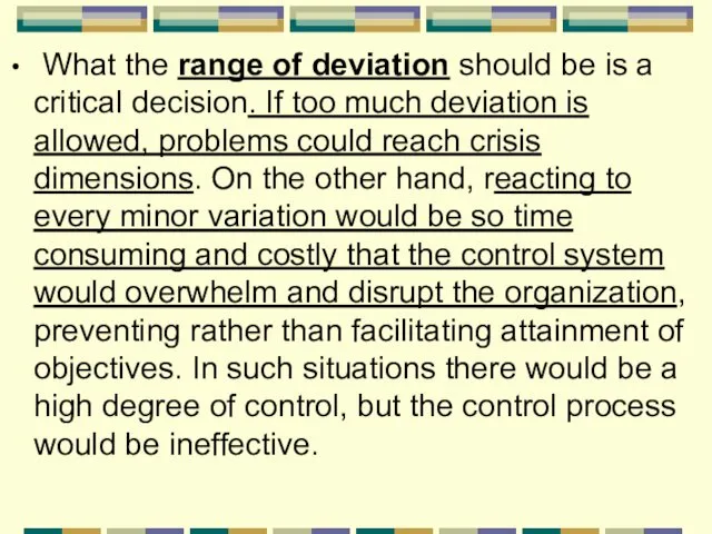 What the range of deviation should be is a critical