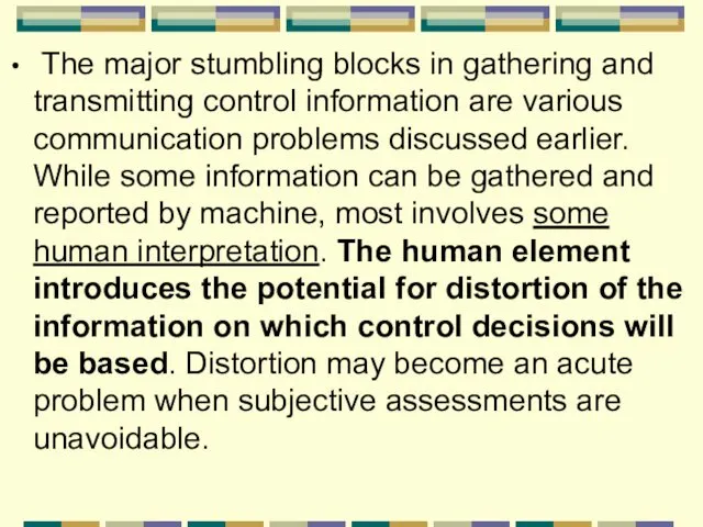 The major stumbling blocks in gathering and transmitting control information