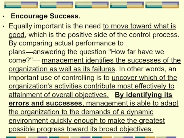 Encourage Success. Equally important is the need to move toward