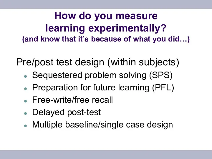 How do you measure learning experimentally? (and know that it’s because of what