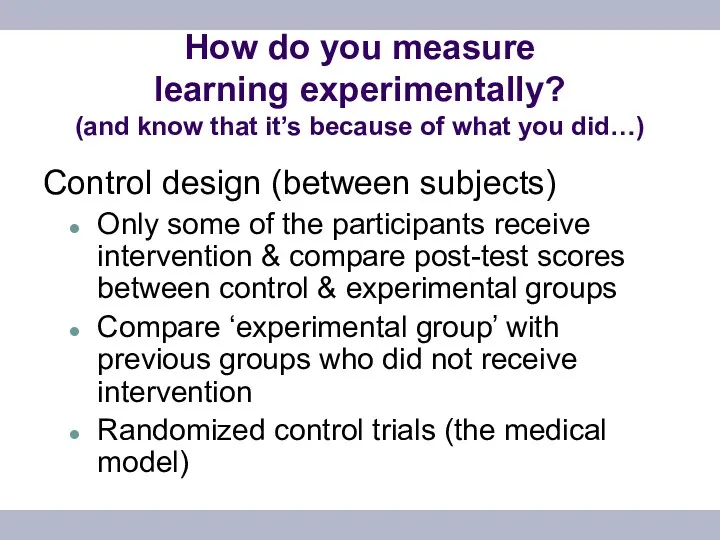 How do you measure learning experimentally? (and know that it’s because of what