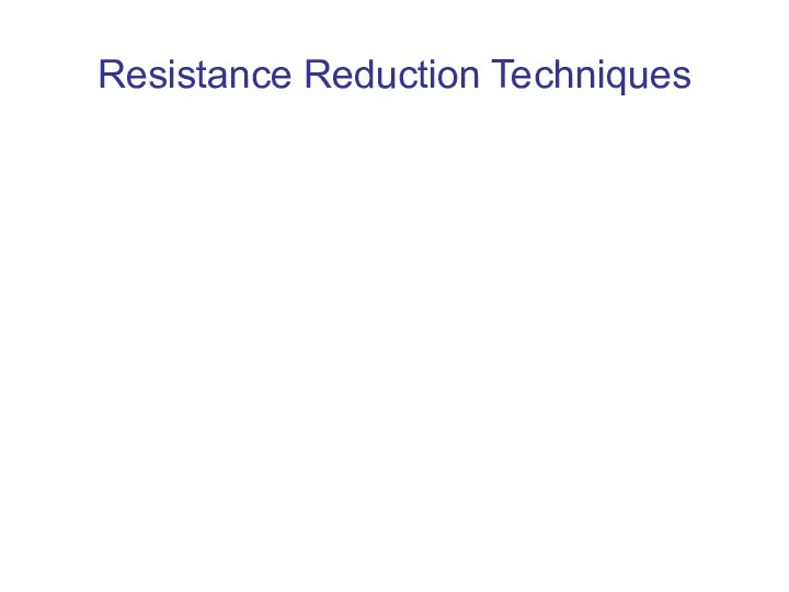 Resistance Reduction Techniques