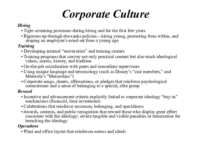 Corporate Culture Hiring • Tight screening processes during hiring and