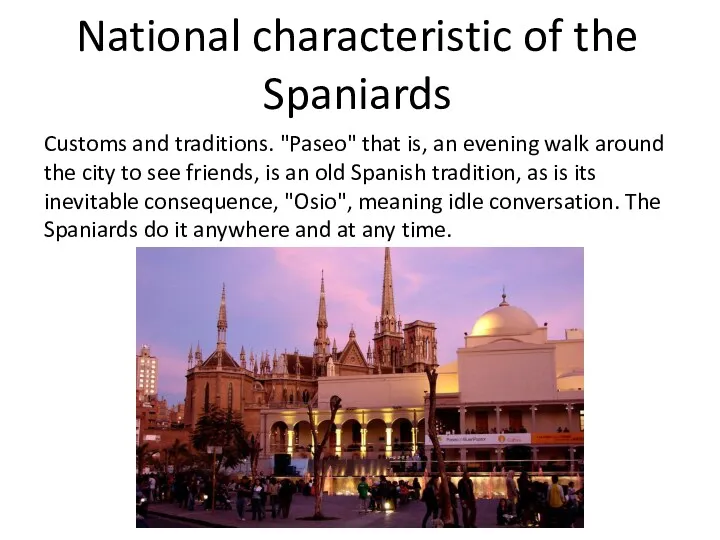 National characteristic of the Spaniards Customs and traditions. "Paseo" that is, an evening