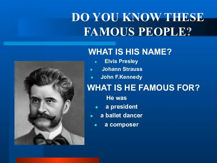 DO YOU KNOW THESE FAMOUS PEOPLE? WHAT IS HIS NAME?