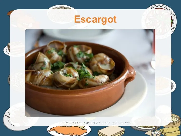 Escargot Photo courtesy of oliver.dodd (@flickr.com) - granted under creative commons licence - attribution