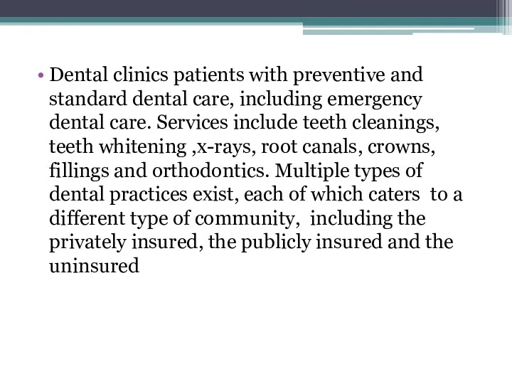 Dental clinics patients with preventive and standard dental care, including