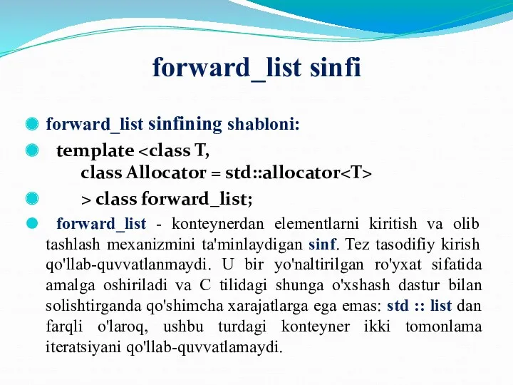 forward_list sinfi forward_list sinfining shabloni: template > class forward_list; forward_list