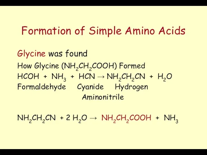 Formation of Simple Amino Acids Glycine was found How Glycine