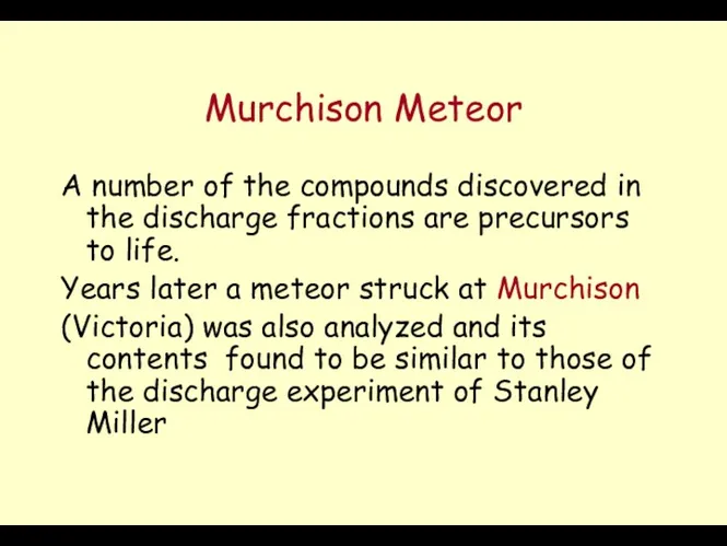 Murchison Meteor A number of the compounds discovered in the