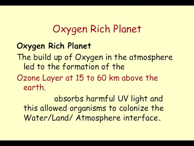 Oxygen Rich Planet Oxygen Rich Planet The build up of