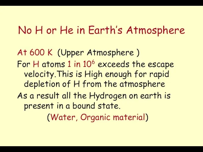 No H or He in Earth’s Atmosphere At 600 K