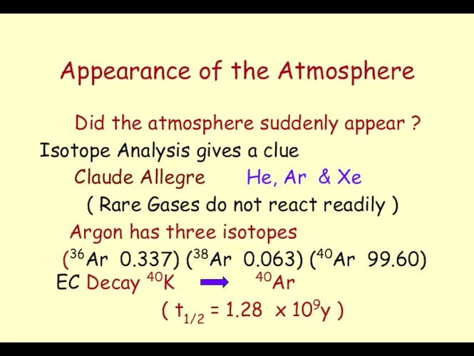 Appearance of the Atmosphere Did the atmosphere suddenly appear ?