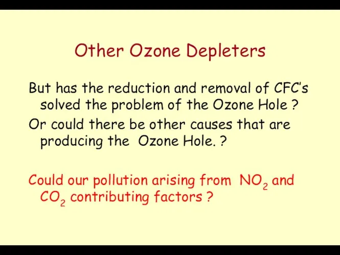 Other Ozone Depleters But has the reduction and removal of