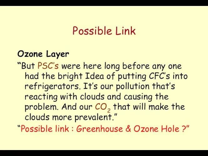 Possible Link Ozone Layer “But PSC’s were here long before