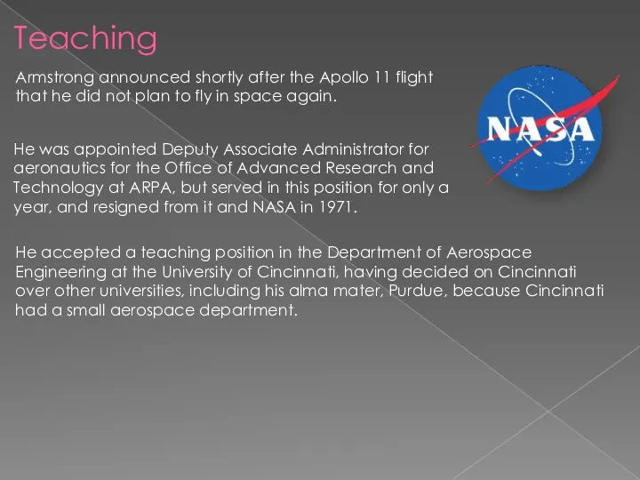 Teaching Armstrong announced shortly after the Apollo 11 flight that