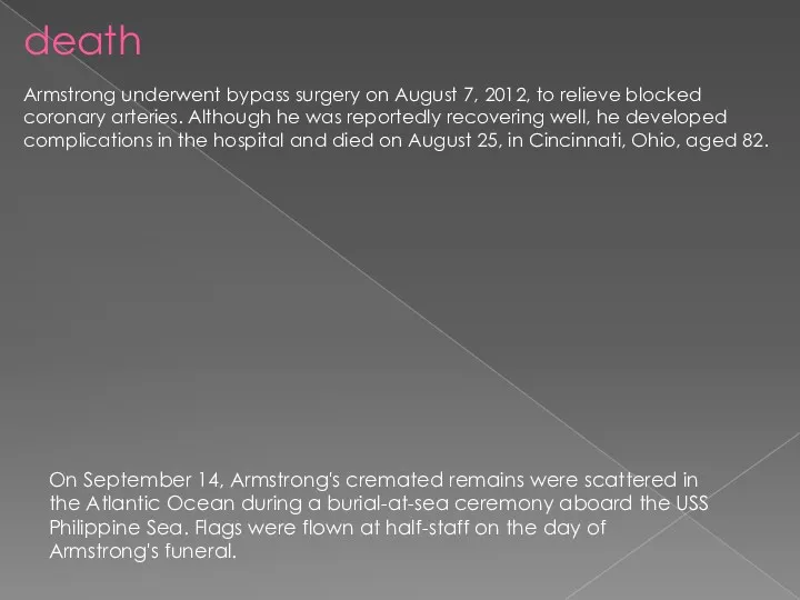 death Armstrong underwent bypass surgery on August 7, 2012, to