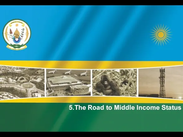 5.The Road to Middle Income Status