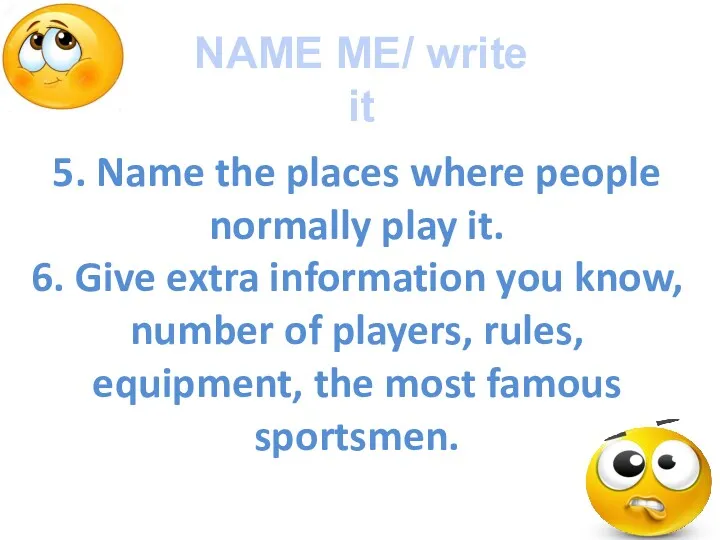 NAME ME/ write it 5. Name the places where people