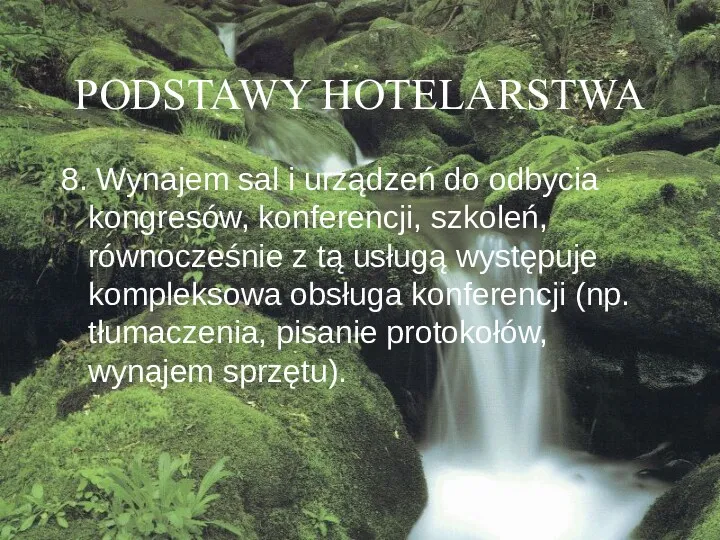 PODSTAWY HOTELARSTWA 8. Wynajem sal i urządzeń do odbycia kongresów,