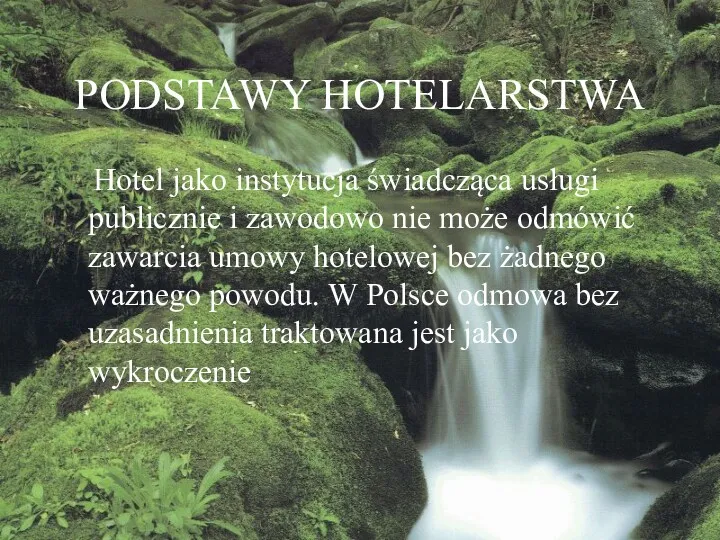 PODSTAWY HOTELARSTWA Hotel jako instytucja świadcząca usługi publicznie i zawodowo