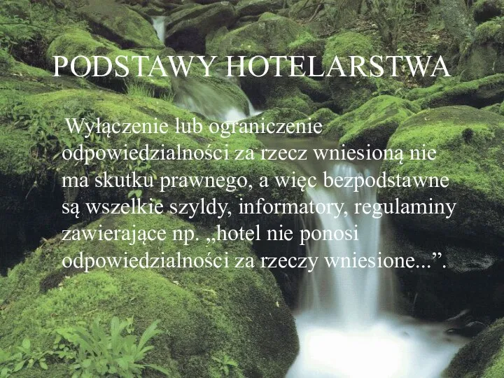 PODSTAWY HOTELARSTWA Wyłączenie lub ograniczenie odpowiedzialności za rzecz wniesioną nie