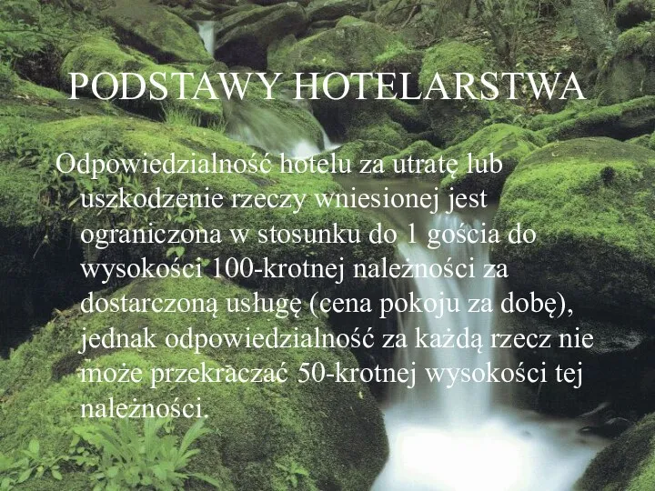 PODSTAWY HOTELARSTWA Odpowiedzialność hotelu za utratę lub uszkodzenie rzeczy wniesionej