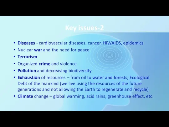 Key issues-2 Diseases - cardiovascular diseases, cancer, HIV/AIDS, epidemics Nuclear