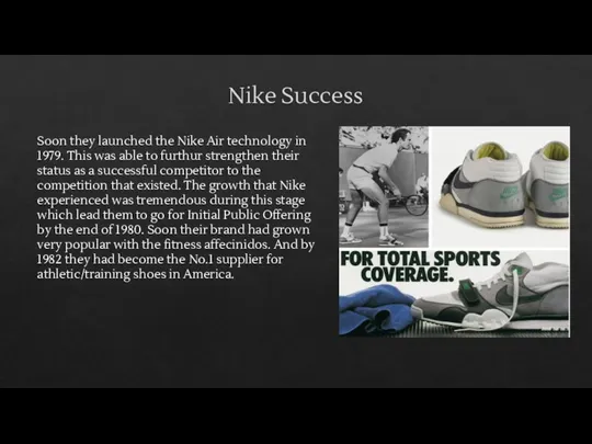 Nike Success Soon they launched the Nike Air technology in