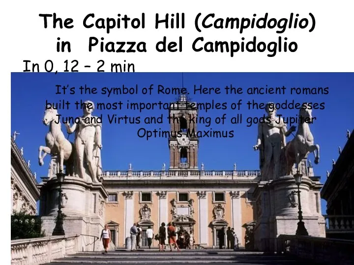 The Capitol Hill (Campidoglio) in Piazza del Campidoglio In 0,