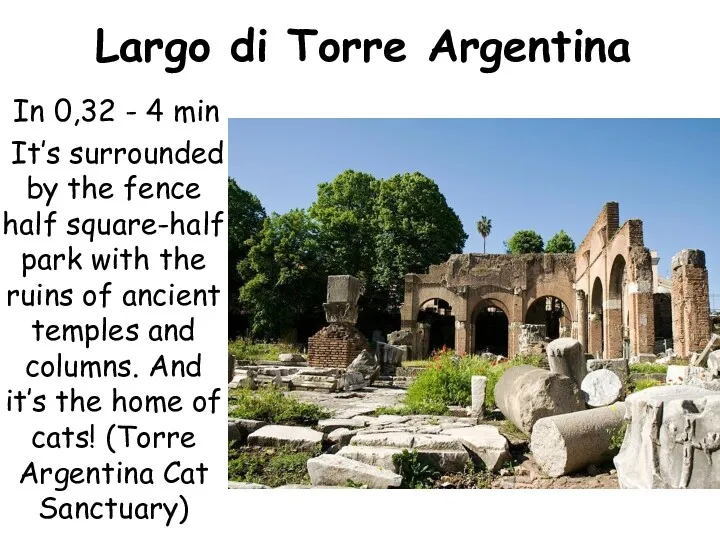 Largo di Torre Argentina In 0,32 - 4 min It’s