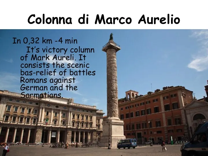 Colonna di Marco Aurelio In 0,32 km -4 min It’s