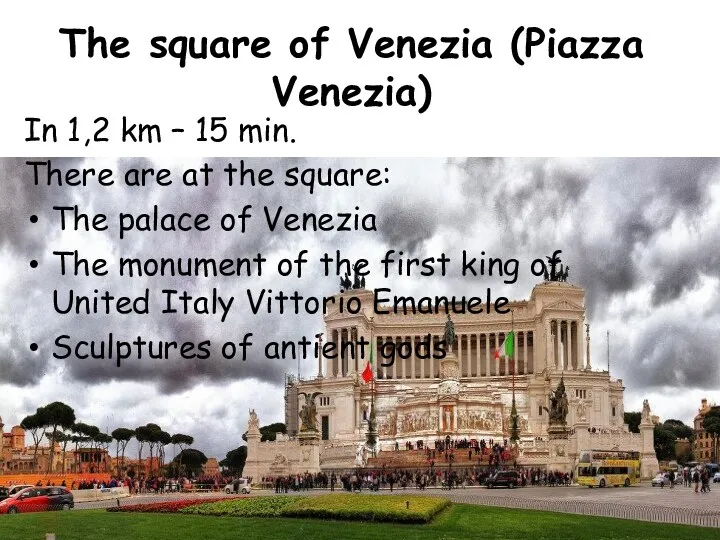 The square of Venezia (Piazza Venezia) In 1,2 km –