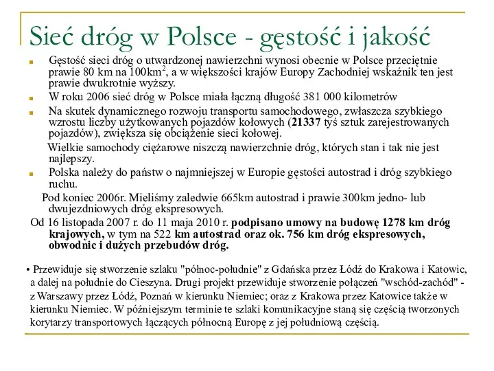 Sieć dróg w Polsce - gęstość i jakość Gęstość sieci
