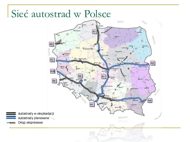 Sieć autostrad w Polsce Autostrady w eksploatacji Autostrady planowane Drogi ekspresowe