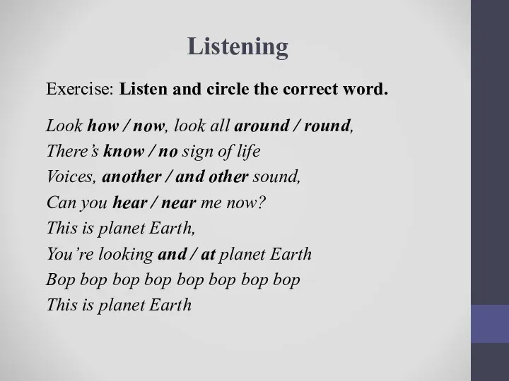 Listening Exercise: Listen and circle the correct word. Look how