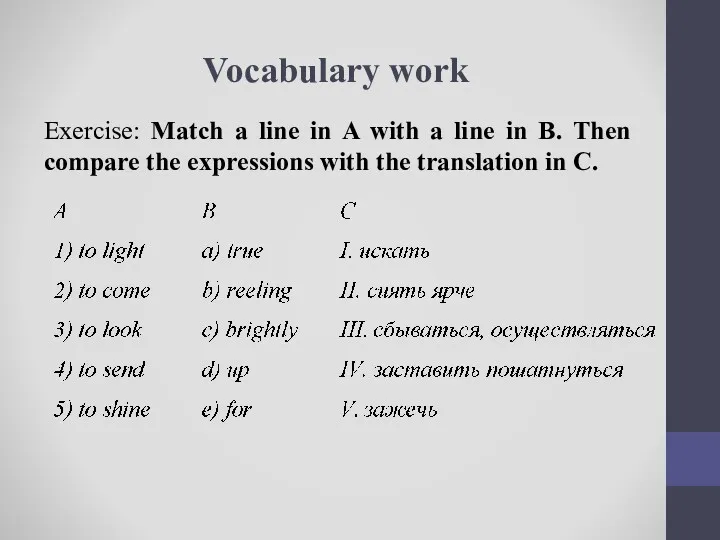 Vocabulary work Exercise: Match a line in A with a