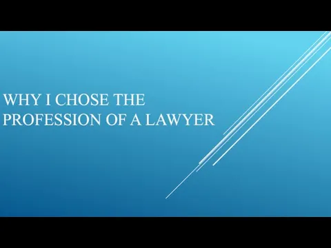 Why i chose the profession of a lawyer