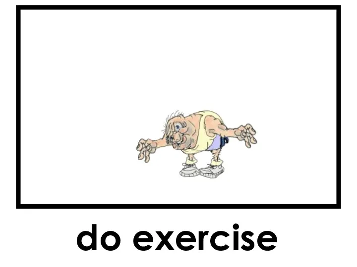 do exercise