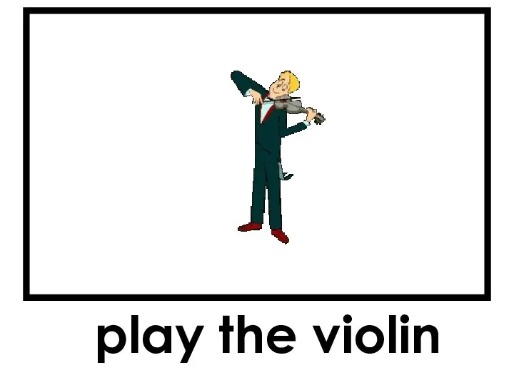 play the violin