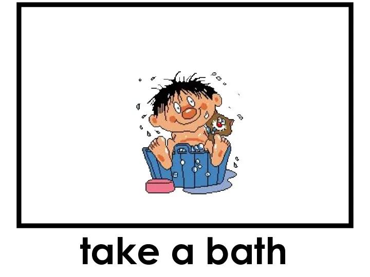 take a bath